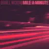Small Words - Mile a Minute - EP